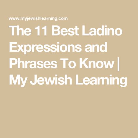 The 11 Best Ladino Expressions and Phrases To Know | My Jewish Learning Sephardic Jews, Jewish Learning, The Ottoman Empire, Jewish Culture, Ottoman Empire, Ottoman