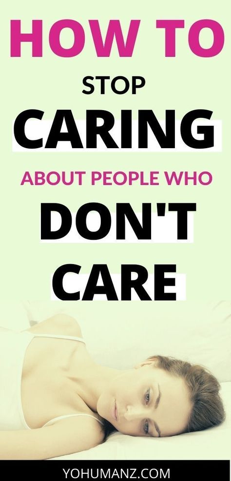 The Art Of Not Caring, Stop Helping People Quotes, How To Act Like You Don't Care, How To Not Care About Him, How To Stop Caring So Much, Not Care Quotes, Not Caring Anymore Quotes, How To Stop Loving Someone, How To Not Care Anymore