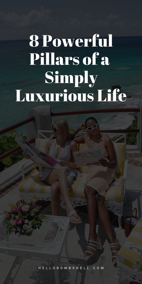 8 Pillars of a Simply Luxurious Life - Hello Bombshell! Life Pillars, Vision Board Party, Be More Confident, Financially Stable, Luxurious Life, Create A Signature, Boring Life, You Are Important, Lose 40 Pounds