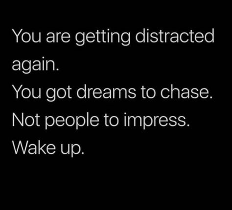 Good morning 🌞☀️ Refocus Quotes, Distracted Quotes, Distraction Quotes, Focus Quotes, Dear Self Quotes, School Quotes, Realest Quotes, Caption Quotes, Note To Self Quotes