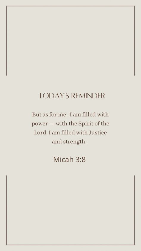 I am filled with Power Micah Scripture, Micah Verses, Book Of Micah, Micah Tattoo, Micah 7:8 Wallpaper, Micah 7:8, Micah 6:8, Bible Verse Tattoos, Self Inspirational Quotes