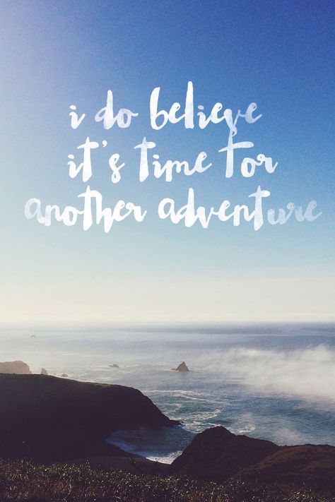 I do believe it's time for another adventure// Travel Quotes Adventure, Travel Quotes Inspirational, Oh The Places Youll Go, A Quote, Adventure Awaits, Travel Quotes, Beautiful Words, The Ocean, Favorite Quotes