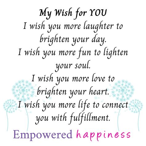 I Wish For You, I Wish You More, I Wish You Happiness, Dear Husband, Mom Poems, My Wish For You, Good Morning Cards, Power Of Positivity, Wishes For You