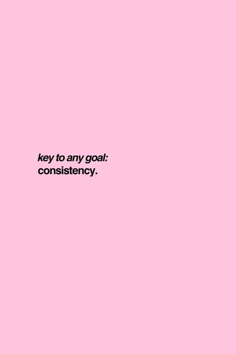 Consistency Pink Aesthetic, Key To Any Goal Consistency, Vision Board Pictures Consistency, Vision Board Photos Pictures Aesthetic, Gym Consistency Aesthetic, Focus On Positive Quotes, 2024 Vision Board Pictures Pink, Vision Board Quotes Aesthetic Pink, Consistency Vision Board