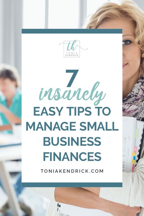 7 Insanely Easy Tips to Manage Small Business Finances Business Finance Management, Tips For Small Business Owners, Finance Accounting, Small Business Finance, Small Business Accounting, Managing Finances, Finance Saving, Business Organization, Small Business Ideas