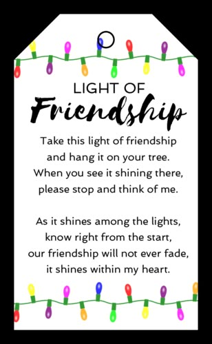 Light Of Friendship, Friendship Gifts Diy, Printable Tree, Friendship Ornaments, Christmas Neighbor, Christmas Light Ornament, Friend Ornament, Christmas Poems, Friendship Poems