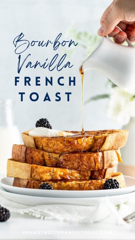 Unique French Toast, Vanilla French Toast Recipe, Vanilla French Toast, Whipped Peanut Butter, Easy French Toast Recipe, Bourbon Recipes, Easy Breakfast Brunch, Best French Toast, Toast Toppings