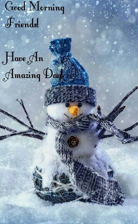 100 Good Morning Quotes With Beautiful Images 59 Snowman Good Morning, Good Morning Holiday Season, Winter Good Morning Image, Good Morning Christmas Season, Happy Winter Images, Winter Morning Quotes, Christmas Good Morning Quotes, Good Night Winter Images, Snow Good Morning