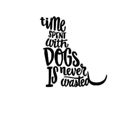 Time Spent With Dogs is Never Wasted Vinyl Adhesive Decal Car Decal Window Decal Wall Decal Laptop Decal - Etsy Dog Vinyl Decals, Dog Decals Bloxburg, Vinyl Decals Cricut, Back Window Car Decal Ideas, Vinyl Decals Ideas, Vinyl Sticker Ideas, Cute Vinyl Decals, Cute Dog Stickers, Dog Lover Quotes