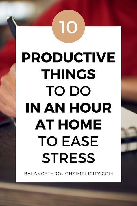 Struggling to find time for everything that you have to do and needing some quick ways to be more productive and get things done? Here are 10 productive things to do in an hour at home to help you stress less and make life easier! #productivitytips #simplifyyourlife #timemanagement #makelifeeasier #intentionalliving Simple Living Lifestyle, Decluttering Inspiration, Decluttering Tips, Intentional Parenting, Things To Do At Home, Productive Things To Do, Declutter Your Life, Personal Improvement, Be More Productive