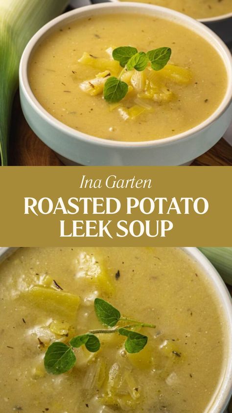 Ina Garten Roasted Potato Leek Soup Roasted Potato Leek Soup, Roasted Leek Soup, Potato Leek Mushroom Soup, Chicken Leek Soup Recipe, Yukon Gold Potato Soup Recipe, Creamy Leek And Potato Soup, French Potato Soup, Ina Garten Roasted Potatoes, Leak And Potato Soup