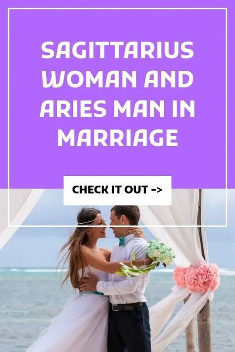 Sagittarius Woman And Aries Man In Marriage - Vekke Sind Aries And Sagittarius Love, Aries Man Sagittarius Woman, Aries Man In Love, Aries Relationship, Sagittarius Woman, Sagittarius Relationship, Friendship Over, Aries And Sagittarius, Sagittarius Girl