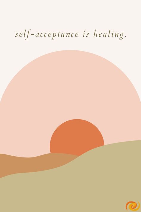 Italicized text reads: "self-acceptance is healing." Beneath the text is a graphic of an orange sunrise over rolling brown and green hills, set against a pink sky. Self Acceptance Illustration, Acceptance Art, Embracing Yourself, Vision Board Book, Recovery Inspiration, Worthy Of Love, Board Book, Self Acceptance, True Self