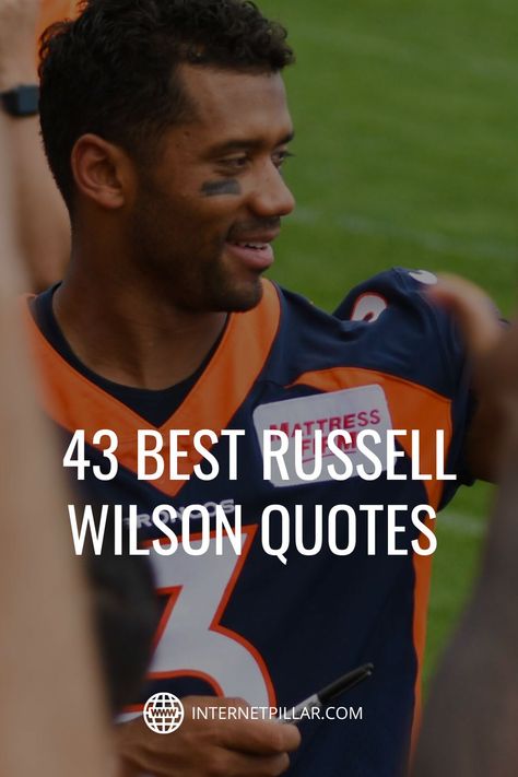 43 Best Russell Wilson Quotes from the American Football Quarterback - #quotes #bestquotes #dailyquotes #sayings #captions #famousquotes #deepquotes #powerfulquotes #lifequotes #inspiration #motivation #internetpillar Quarterback Quotes, Shakira Quotes, Time Of Our Lives, Russell Wilson, Best Motivational Quotes, I Have A Dream, Powerful Quotes, National Football League, Seattle Seahawks