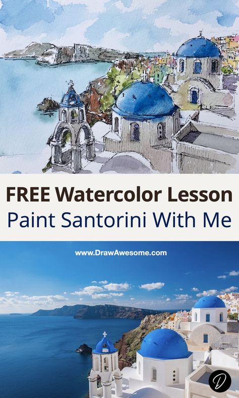 A poster of the free lesson fro painting a watercolor sketch of Santorini, with the painted sketch at the top of the poster and the reference photos at the bottom. Watercolor Greece Easy, Santorini Watercolor Painting, Watercolor Santorini, Greece Sketch, Greek Watercolor, Greece Watercolor Painting, Sketching Buildings, Greece Watercolor, Fine Liner Pen