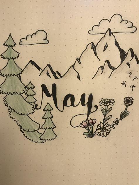 Mountain Border Design, May Bullet Journal Cover, Journal Monthly Cover, Nature Drawings, Learning Journal, Drawing Themes, May Bullet Journal, Scratch Book, Bullet Journal Monthly