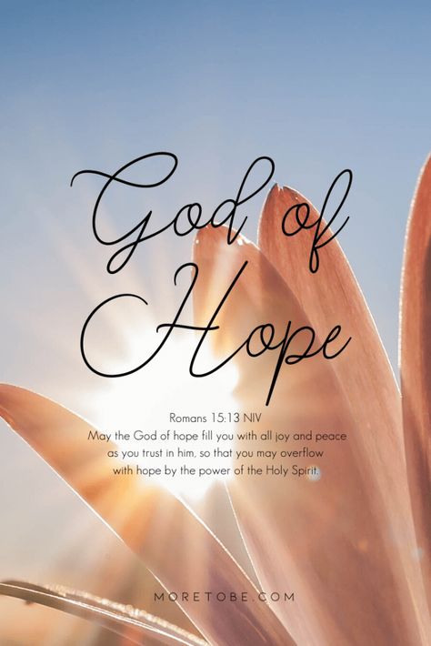 God of Hope | Encounter God #24 - More to Be May The God Of Hope Fill You, Romans 15:13, Romans Scriptures, Music And The Brain, Healing Prayers, Hope In Jesus, Women's Retreat, Bible Verse Background, Romans 15