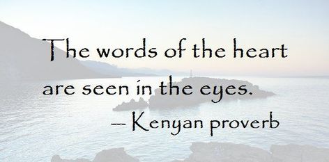 The words of the heart are see in the eyes. - Kenyan aphorism #word #heart #eye #kenyan #african #proverbs #see #Words Fraud Quote, Yiddish Proverb, Russian Proverb, American Proverbs, Bullet Journal 2019, Heart Eye, African Proverb, Proverbs Quotes, Quotes And Poems