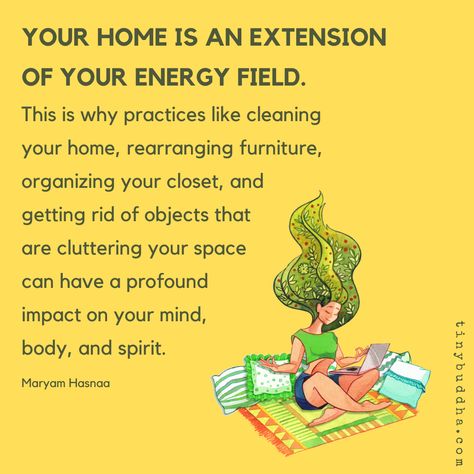 "Your home is an extension of your energy field. This is why practices like cleaning your home, rearranging furniture, organizing your closet, and getting rid of objects that are cluttering your space can have a profound impact on your mind, body, and spirit." ~Maryam Hasnaa⠀ Organizing Your Closet, Rearranging Furniture, Tiny Buddha, Energy Healing Spirituality, This Is Your Life, Mind Body And Spirit, Mind Body Spirit, Energy Field, Mental And Emotional Health