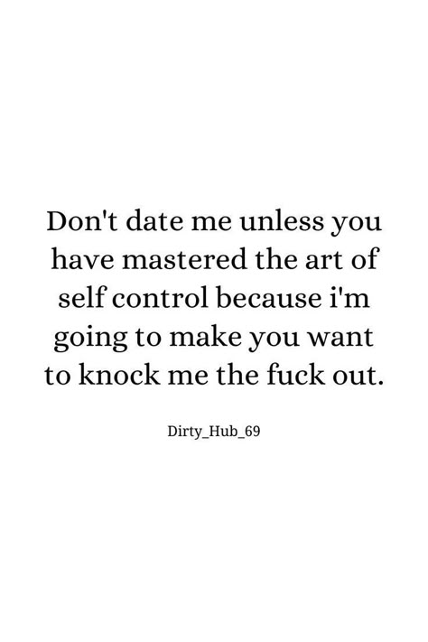 Stubborn Women Quotes Funny, Cliche Quotes Funny, Inappropriate Flirting Quotes, Funny Petty Quotes Hilarious, Sarcastic Love Quotes Relationships, My Next Relationship Quotes Funny, Sassy Humor Quotes, Men Are Annoying Quotes, Funny Quotes Dating