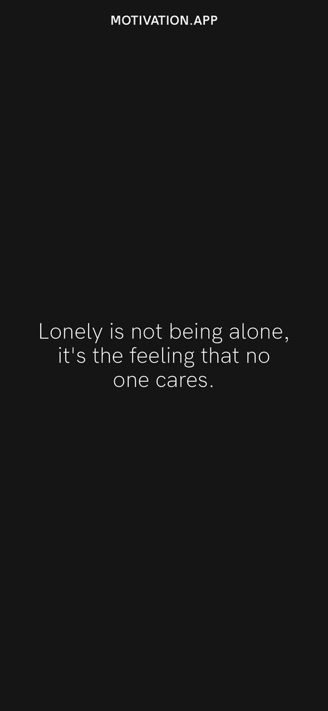 You Are Not Important Quotes, Negative Quotes Feelings, Lonliness Quotes Deep, No One Loves Me Quotes Feelings, Lonliness Quotes Pic, No One Understands Quotes, Quote Asthetics, Not Important Quotes Feeling, Lonliness Quotes Motivation