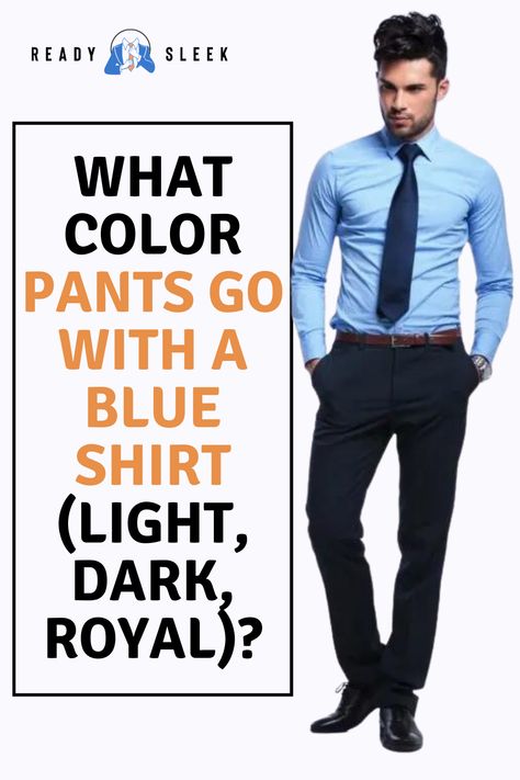 Unlock endless outfit possibilities with a blue shirt! Click to discover the perfect pants colors for light, dark, and royal blue shirts. Image From Deposit Photos #Pants #BlueShirt #mensstyle #style Blue Shirt Black Pants Outfit Women, Black Pants Blue Shirt Outfit, Light Blue Dress Shirt Outfit Men, Dark Blue Shirt Outfit Men, Royal Blue Shirt Outfit, Blue Shirt Combination, Light Blue Shirt Outfit, Blue Shirt Black Pants, Blue Shirt Outfit Men