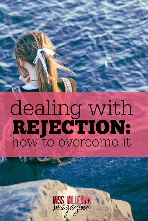 Dealing with Rejection: How to Overcome it - Miss Millennia Magazine - Big Sister Advice for Millennials Big Sister Advice, Dealing With Rejection, Sister Advice, Health Encouragement, Working Remotely, Coping Strategies, Human Connection, Be Honest, Empath