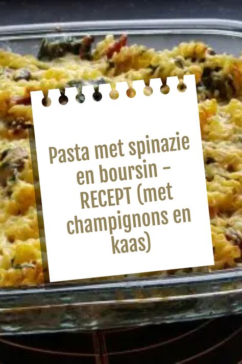 pasta met spinazie en boursin, pasta met spinazie, pasta met boursin, pasta recpt met spinazie en boursin, ovenschotel pasta met spinazie en boursin, recept met champignons, ovenschotel met kaas, spinazie pasta, spinazie met pasta, recept nederlands, makkelijk recept, ovenschotel recept met spinazie en boursin, snel klaar recepten, snelle recepten, ovenschotel recepten nederlands Pasta Boursin, Snickers Fudge, Boursin Pasta, Budget Tips, Slow Cooker, Pasta, Van