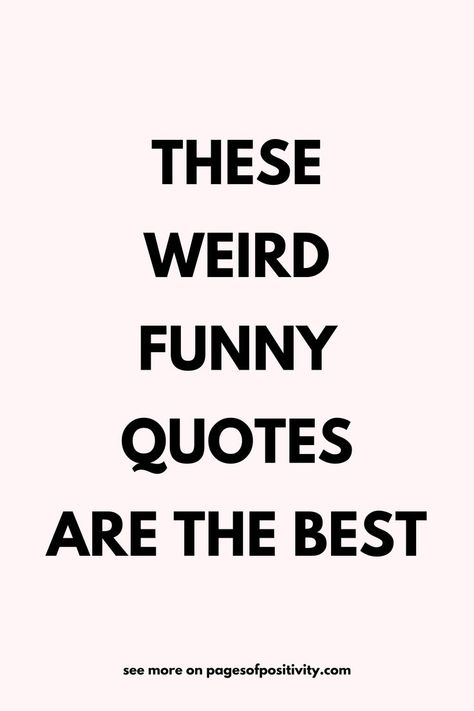 Brighten your day with short funny quotes and humorous quotes that bring a smile. Enjoy quotes that are funny and dive into funny sayings and quotes for a laugh. Discover best funny quotes ever and embrace the joy of quotes about laughing. Delight in weird funny quotes and revel in hilarious quotes. For a touch of edge, try funny mean quotes and explore crazy quotes and silly funny quotes for a dose of fun. Fake Inspirational Quotes Funny, She Is Weird Quotes, Corny Inspirational Quotes, Sarcastic Wednesday Quotes, Quirky Inspirational Quotes, Happy Funny Quotes Positive, Winging It Quotes Funny, Something Funny To Say, Short Weird Quotes