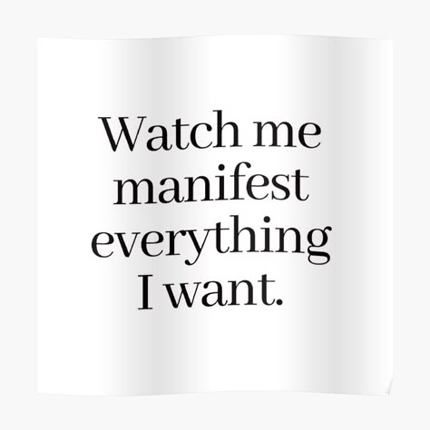 Watch Me Manifest Everything I Want Pink, Manifesting Everything I Want, Watch And Learn Quotes, Manifesting The Life I Want, I Will Get Everything I Want, Watch Me Manifest Everything I Want, If I Want It Its Already Mine, Relationship Visionboard, I Always Get What I Want