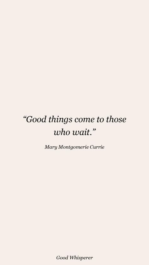 Good Things Come To Those Who Wait Quote, Good Things Happen To Those Who Wait, Good Things Come To Those Who Wait Tattoo, Good Things Come To Those Who Wait Wallpaper, Good Things Come To Those Who Wait, 2024 Habits, Normal Quotes, Waiting Quotes, Wallpapers 2023