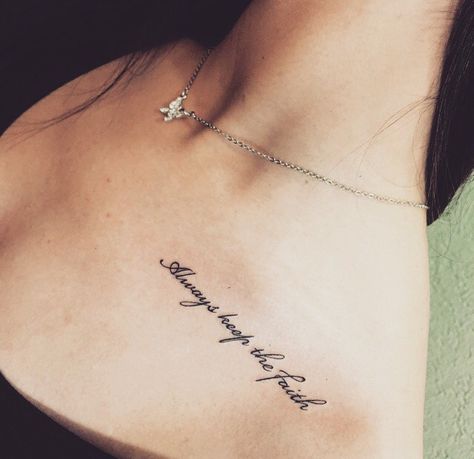 Always keep the faith Keep Your Faith Tattoo, Keep The Faith Tattoo, Tattoo Sentences, Tattoos For Women On Thigh, First Tattoo Ideas, Quote Tattoos Girls, Petit Tattoo, Small Quote Tattoos, Cerave Moisturizing Cream