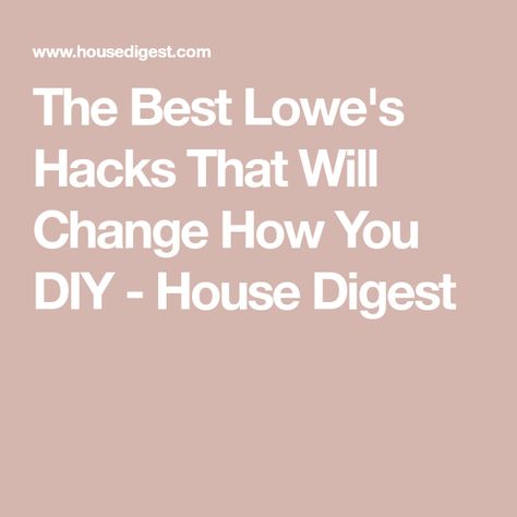 The Best Lowe's Hacks That Will Change How You DIY - House Digest Custom Blinds, The Krazy Coupon Lady, Krazy Coupon Lady, Diy House, Home Maintenance, Did You Know, Home Diy, Diy Projects