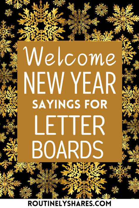 The words welcome New Year sayings for letter boards New Year Church Sign Sayings, Church Signs For New Years, New Year Letter Board Funny, New Year Board Quotes, New Year Sayings For Letter Board, Nye Letterboard Quotes, New Year Felt Board Quotes, January Message Board Quotes, New Year’s Eve Letter Board