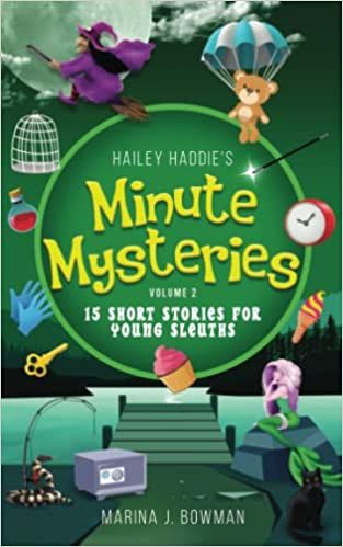 AmazonSmile: Hailey Haddie's Minute Mysteries Volume 2: 15 Short Stories For Young Sleuths: 9781950341795: Bowman, Marina J.: Books Minute Mysteries, Cat Clock, Mystery Stories, Reading Games, Best Children Books, Another Round, Critical Thinking Skills, Thinking Skills, Brain Teasers