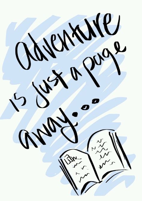 Adventure is just a page away... Bookmarks Quotes, School Library Displays, Library Quotes, Library Book Displays, Reading Adventure, Quotes For Book Lovers, Adventure Quotes, Reading Quotes, I Love Reading