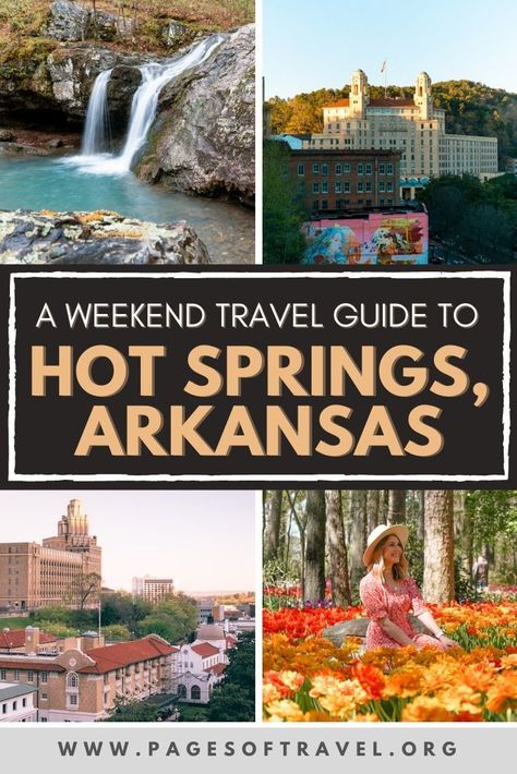 Four photos from Hot Springs, Arkansas. The top left is a waterfall with two streams, top right is an aerial view of Downtown Hot Springs, bottom left is another aerial view of Downtown Hot Springs focusing on the street with cars and the buildings, bottom right is a girl with light skin and blonde hair wearing a red dress and tan hat sitting on a bench surrounded by yellow, orange, and red tulips. In the middle of these four photos there is text that says "A Weekend Travel Guide to Hot Springs" Arkansas Hot Springs National Park, Hot Springs Arkansas Bachelorette Party, Hot Springs Village Arkansas, Hot Springs Arkansas Places To Stay In, Lake Hamilton Arkansas, What To Do In Hot Springs Arkansas, Hot Springs Arkansas Winter, Garvan Woodland Gardens, Where To Stay In Hot Springs Arkansas