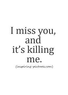 Missing You Quotes To Say I Miss You To Your Loved One Check more at https://sharethelinks.com/missing-you-quotes-to-say-i-miss-you-to-your-loved-one/ Missing You Badly Quotes, Love Quotes For Him Boyfriend, Missing Someone Quotes, Missing Quotes, I Miss You Quotes, Missing You Quotes, Killing Me, You Quotes, Love Quotes For Her