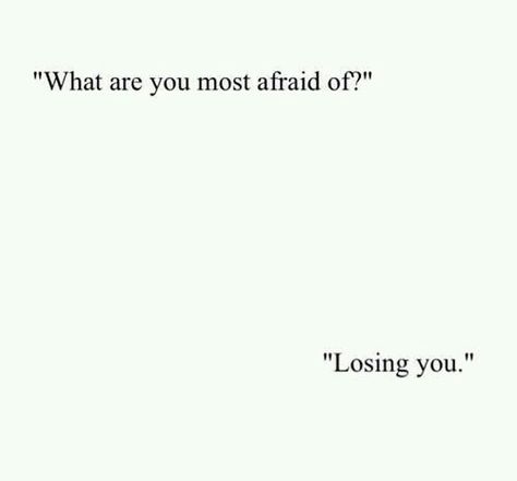 Afraid Of Losing You, Losing You Quotes, Afraid To Lose You, Typed Quotes, Cute Couple Wallpaper, Mood Off., Losing Her, Losing You, Be Yourself Quotes