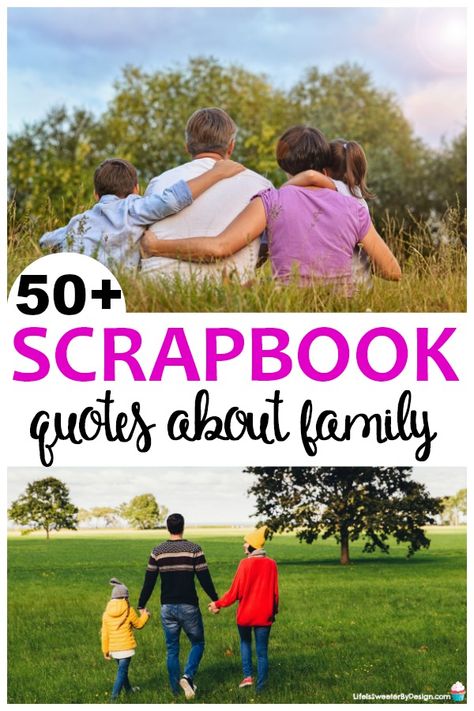 Sayings For Scrapbook Pages, Family Titles Scrapbooking, Family Scrapbook Quotes, Family Vacation Scrapbook Ideas, Grandparent Scrapbook Ideas, Scrapbook Quotes Memories, Scrapbooking Family Pictures, Family Reunion Scrapbook Layouts, Family Scrapbook Layouts Ideas