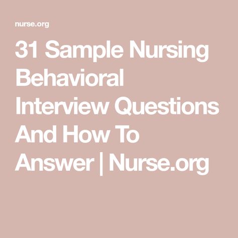 Nurse Interview Questions, Behavioral Based Interview Questions, Nurse Job Interview, Interview Tips For Nurses, Nurse Interview, Nursing Interview Questions, Nursing Interview, Behavioral Interview Questions, Interview Questions To Ask