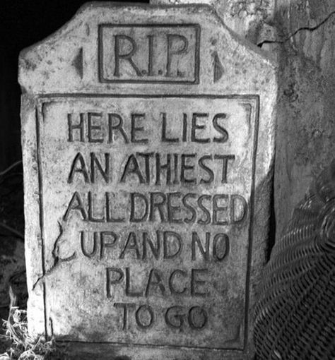 Dane Cook, The Atheist! Sammy Supernatural, Here Lies, Halloween Tombstones, Friday Humor, After Life, Six Feet Under, Can't Stop Laughing, Eternal Life, Tombstone