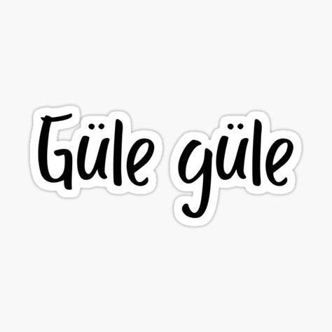 "Güle güle" Sticker by languagedreamer | Redbubble Turkish Stickers, Turkish Dramas, Turkish Language, Turkish Drama, Roblox Animation, Language Learners, Love Languages, Language Learning, Significant Other