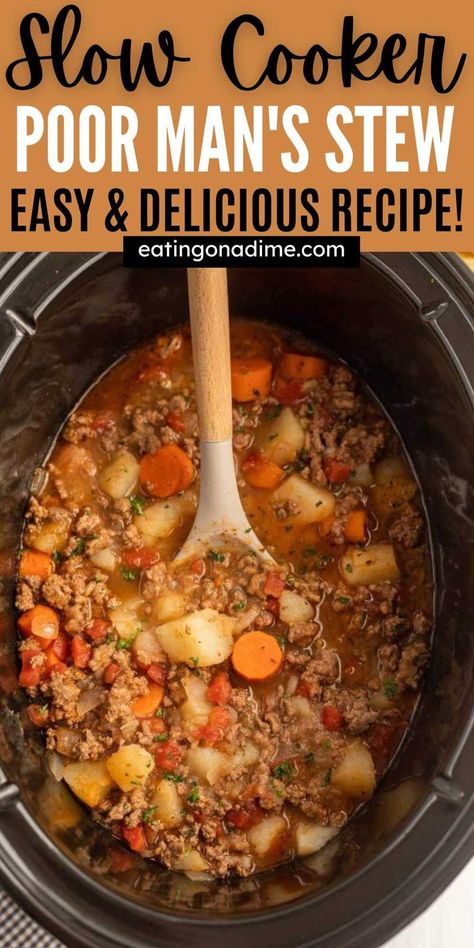 Ground Beef Pot Roast, Ground Beef Beef Stew, Easy Recipe With Stew Meat, Crock Pot Poor Mans Stew, Ground Meat Soup Recipes Crock Pot, Poor Man’s Stew Crock Pot, Hamburger Beef Stew Crockpot, Hobo Stew Crockpot, Crock Pot Poor Man’s Stew