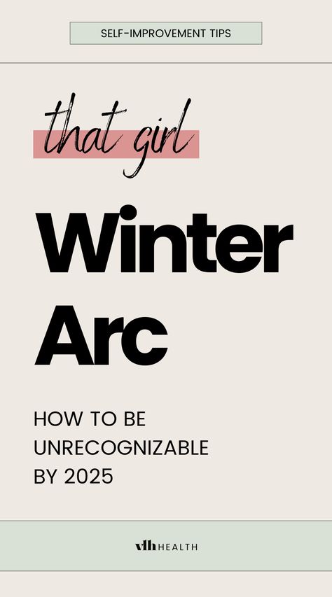 The Winter Arc: How to Use Winter to Transform into Your Best Self - VLH health Glowup Transformation, Everything Shower Routine, Eating Mindfully, Before The New Year, Girl Hacks, Selfcare Skincare, Easy Fitness, Winter Arc, Transform Yourself