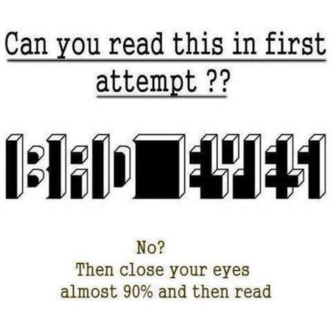 Can you read this, If not close your eyes 90% than try Illusions Mind, Amazing Optical Illusions, Eye Tricks, Cool Illusions, Funny Mind Tricks, Cool Optical Illusions, Brain Tricks, Mind Tricks, What Do You See