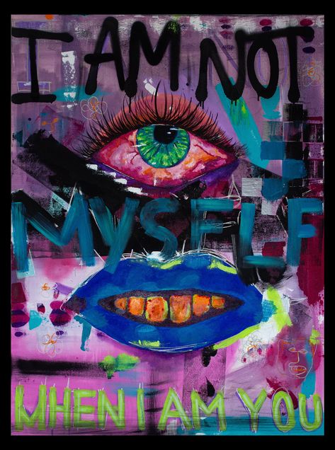 This vibrant and eye-catching artwork challenges perceptions of identity with its bold imagery and thought-provoking text. Featuring a striking green eye and a vivid blue mouth set against an abstract, multicolored background, it boldly declares "I AM NOT MYSELF WHEN I AM YOU," inviting viewers to reflect on the complexities of self and other. Perfect for adding a dynamic and introspective touch to any space. Electric Artwork, Self Identity Art, Abstract Eye Painting, Thought Provoking Art, Art Bizarre, Multicolored Background, Bold Abstract Art, Diy Canvas Wall Art, Graffiti Style Art