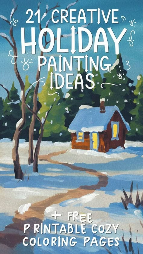 A snowy landscape with a cabin, suggesting holiday painting ideas and free printable cozy coloring pages. Seasonal Painting Ideas, Watercolor Christmas Landscape, How To Paint Winter Scene, Painting Christmas Village Houses, Winter Acrylic Painting Ideas, Xmas Paintings On Canvas, Winter Canvas Painting Ideas Easy, Easy Winter Paintings For Beginners, Winter Landscape Painting Acrylic Easy