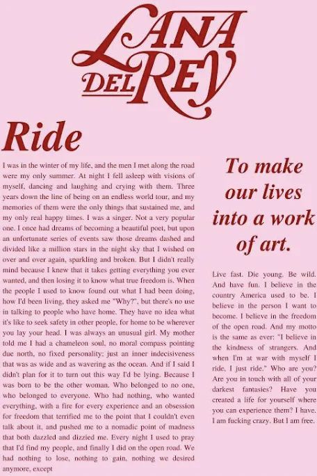 Ride Monologue Lana Del Rey, Ride Monologue, Lana Poster, Lana Del Rey Pink, Lana Del Rey Ride, I Am A Singer, Writing Posters, Romantic Poems, Lana Del Rey Lyrics