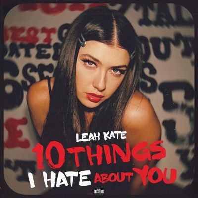 10 Things I Hate About You (Mixed) - Leah Kate | Shazam Leah Kate, Fat Humor, She Looks So Perfect, Spencer Smith, 10 Things I Hate About You, Pop Playlist, Pop Hits, Music Hits, Tour Dates